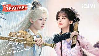 TRAILER：首发狠狠期待成毅与李一桐执剑相爱  狐妖小红娘王权篇 Fox Spirit Matchmaker Sword and Beloved  成毅 李一桐   爱奇艺东方奇幻 