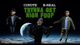 Coyote & B-Real - Trynna Get High Foo? official music video