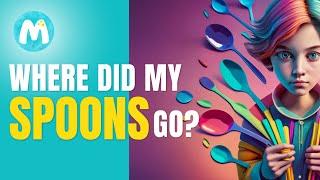 The Spoon Theory How 1 simple idea can change your life