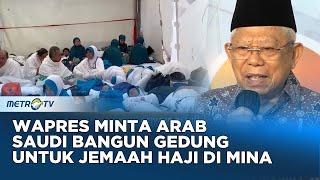Perjalanan Suci - Gantikan Tenda Wapres Minta Arab Saudi Bangun Gedung untuk Jemaah Haji di Mina