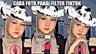 CARA FOTO PAKAI FILTER TIKTOK