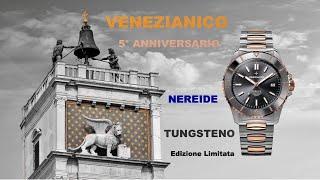 Watch Venezianico Nereide 5° Anniversario Edizione Limitata.