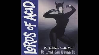 Lords of Acid - Do What You Wanna Do Praga Khan Erotic Mix