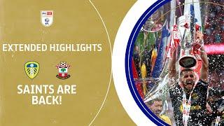 SAINTS GO MARCHING INTO THE PREMIER LEAGUE  Leeds United v Southampton extended highlights