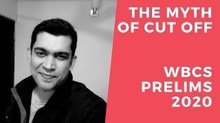 The Myth of Cut Off-My Opinion- WBCS Preliminary 2020-Saptarshi Nag