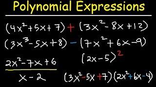 Polynomials - Adding Subtracting Multiplying and Dividing Algebraic Expressions