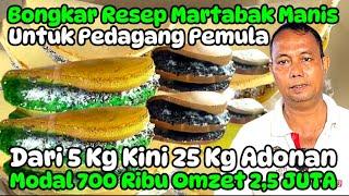 RESEP MARTABAK MANIS BUAT PEDAGANG AWAL 5 KG KINI 25 KG MODAL 700 RIBU  RIBU OMZET 25 JUTA PERHARI