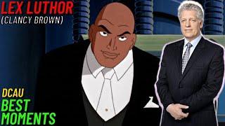 Lex Luthor Clancy Brown BEST MOMENTS in the DC Animated Universe - EVOLUTION REUPLOAD