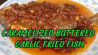 Caramelized Buttered Garlic Fried Fish  ang sarap ikain sa kanin #jerollinevlog