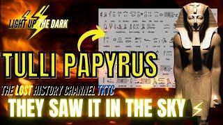 FIRE IN THE SKYThe Ancient Documentation of the Tulli Papyrus - THEY SAW IT IN THE SKY 🪐🪐#Egypt