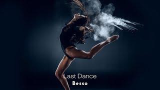 Besso - Last Dance Music Video