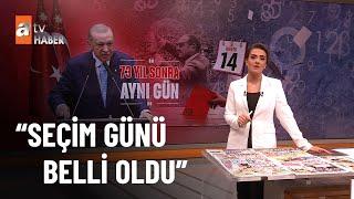 72 yıl sonra yine 14 Mayısta seçim  - atv Haber 19 Ocak 2023