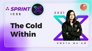 The Cold Within  ICSE Class 10 English  Sprint X ICSE 2021  Selina Solutions  Vedantu 9 and 10