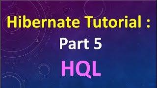 Hibernate Tutorial Part 5  Hibernate Query Language HQL