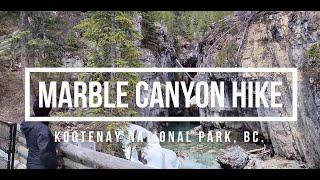 Hidden Gem Near Banff  Marble Canyon  Kootenay National Park BC  Family Friendly Hike  May 2022