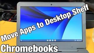 Chromebooks How to Move Apps to Desktop Shelf  Taskbar