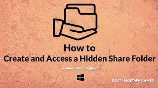 How to Create and Access a Hidden Share Folder on Windows 10