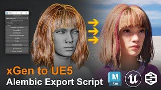 xGen to Unreal Script – Export custom Metahumans grooms from Maya xGen to UnrealEngine5 in Alembic