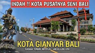 KOTA GIANYAR BALI  PUSATNYA SENI DI BALI