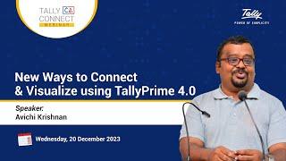 New ways to connect & visualize using TallyPrime 4.0  Avichi Krishnan  Tally CA Connect