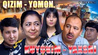 Qizim-yomon Kuyovim-yaxshi Ozbek kino Қизим-ёмон куёвим-яхши