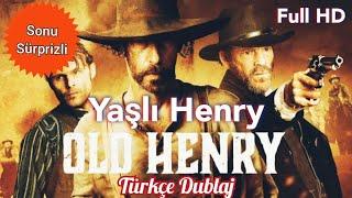 Old Henry Yaşlı Henry Kovboy Western Filmi Türkçe Dublaj Full İzle