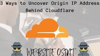 3 Ways to Uncover Origin IP Address Behind Cloudflare  Website OSINT