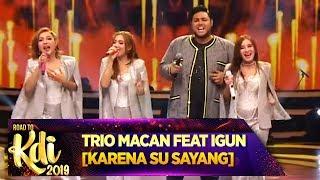 MANTAPP Perform Igun Ft  Trio Macan KARENA SU SAYANG - Road To KDI 2019 37