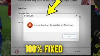 it is not found any file specified ISArcExtract in Windows 11  10 87  How To Fix Error Install 