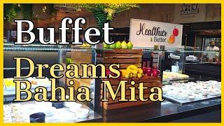 Breakfast Buffet at Dreams Bahia Mita a scrumptious Feast