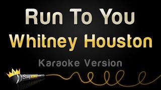 Whitney Houston - Run To You Karaoke Version