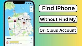 How to Find iPhone Without Find My iPhone  Without iCloud Account