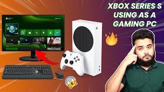 Can You Use XBOX Series S as a Gaming PC? 