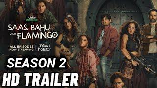 Saas Bahu Aur Flamingo Season 2  Saas Bahu aur Flamingo season 2 trailer Disney plus hotstar