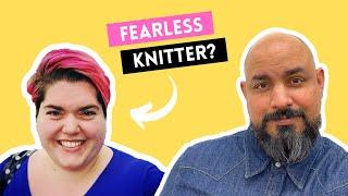 What is a Fearless Knitter? Yarn Talk Podcast Episode 1
