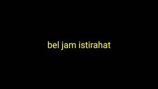 bel jam istirahat