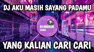 DJ AKU SUNGGUH MASIH SAYANG PADA MU DJ FYP TIKTOK TERBARU 2022 AKU MASIH SAYANG