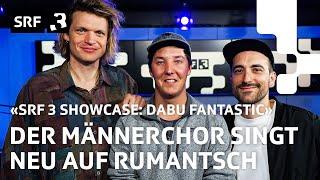 Dabu Fantastic & Mattiu - «Männerchor und Frauechor - Versiun Rumantscha»  Livesession  SRF 3