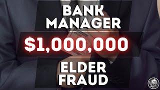 How A Bank Manager Scammed Elderly Customers For Over $1000000  Fraud & Scammer Cases