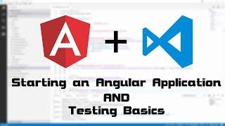 0017 - Starting an Angular application and testing basics