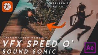 VFX SPEED O SOUND SONIC By Dave Ardito - KINEMASTER VERISON