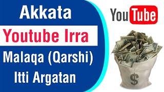 Akkata Youtube Irraa Qarshii Itti Argatan