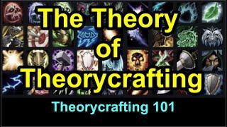 Analytical Methodology The Methods of the Madness Theorycrafting 101