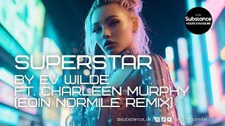 Ev Wilde - Superstar Ft. Charleen Murphy Eoin Normile Remix