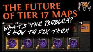 PoE 2024 - TIER 17 MAPS A SENSITIVE TOPIC  WHATS THE PROBLEM & HOW TO FIX THEM