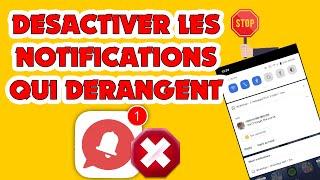 Comment désactiver les notifications qui dérangent sur téléphone