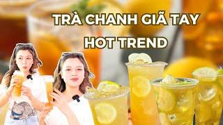 LẦN ĐẦU THỬ TRÀ CHANH GIÃ TAY SIÊU HOTTT  Puta Ăn Gì