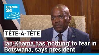 Ian Khama has nothing to fear in Botswana says his successor President Mokgweetsi Masisi