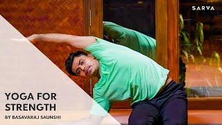 Full Body Yoga For Strength & Flexibility  30 Mins Yoga Flow Sequence  Basava Saunshi