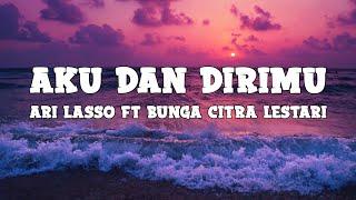 Ari Lasso - Aku Dan Dirimu ft Bunga Citra Lestari lyrics